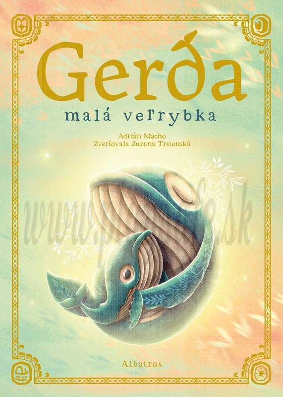 Adrián Macho, Zuzana Trstenská: Gerda. Malá veľrybka