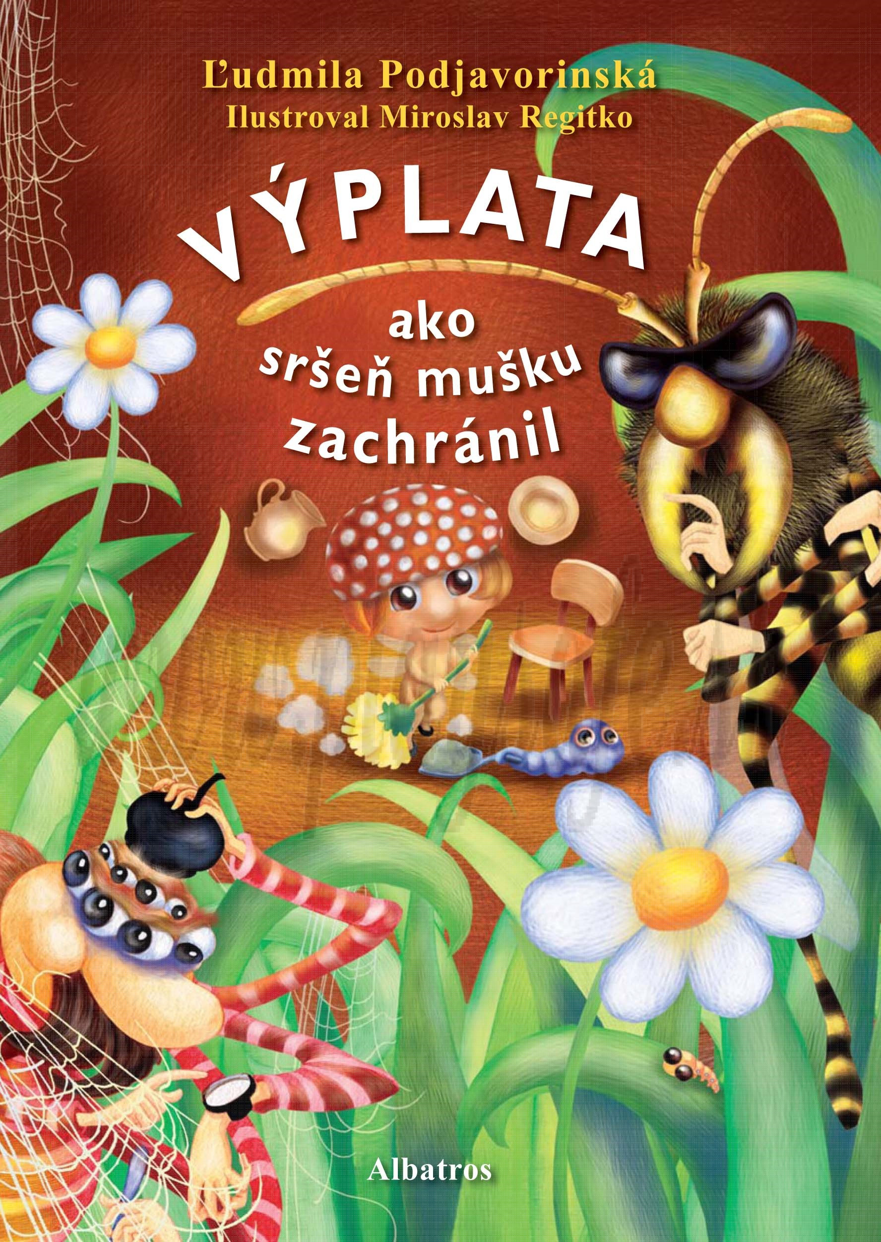 Ľudmila Podjavorinská: Výplata. Ako sršeň mušku zachránil